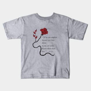 Every rose has its thorn Kids T-Shirt